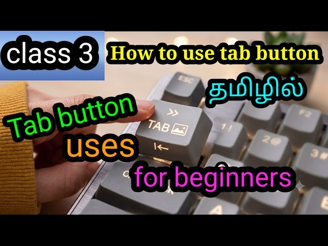 Class 3 | Computer Keyboard Basics | Tab Button & Its Uses | Computer in Tamil