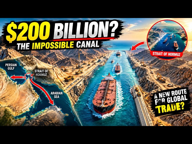 Inside the $200 Billion Canal That Could Change Global Shipping