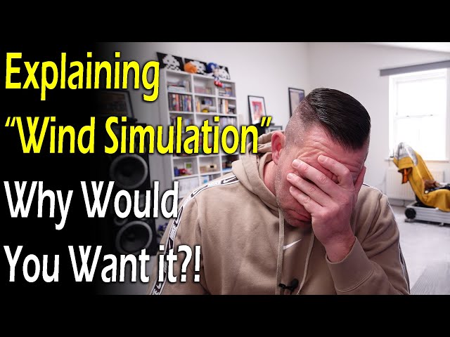 Explaining "Wind Simulation" And Why You Might Want it!
