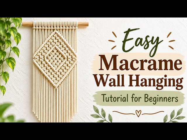 Macrame Wall Hanging Tutorial | DIY Macrame Wall Hanging 2026 | Macrame Wall Hanging for Beginners 