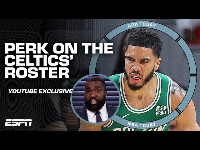 What else do you need?! - Perk on the Celtics building around Jayson Tatum and the playoffs