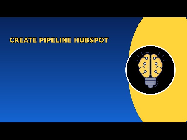 How to create a pipeline in hubspot