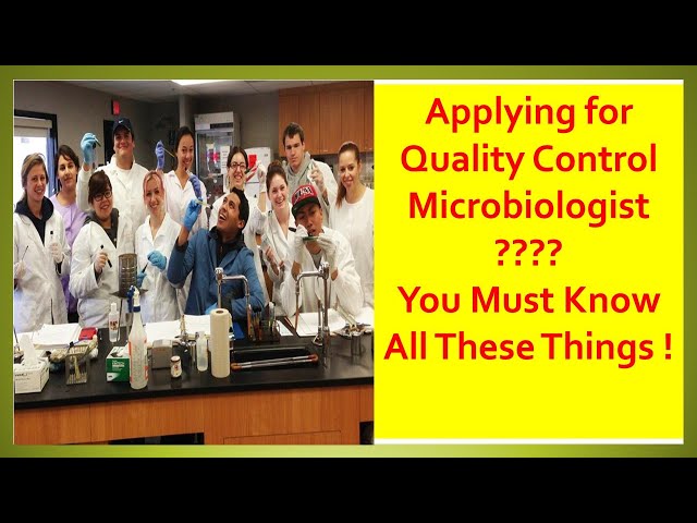 Applying For Quality Control Microbiologist ?? You Must Know All These !!!