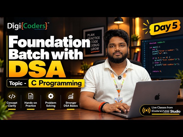🚀 Foundation Batch with DSA | Day 5 | C Programming | DigiCoders Technologies #dsa #ai #placement