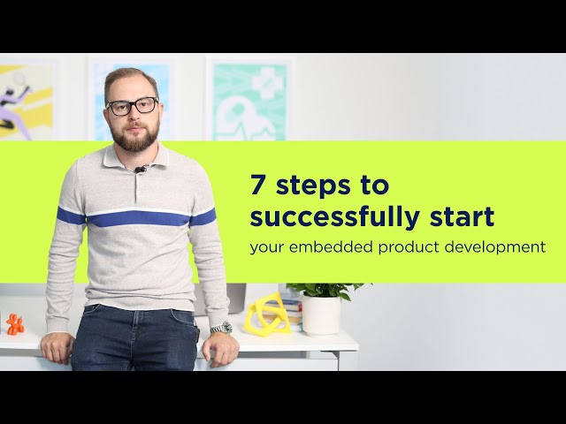 Embedded Product Development Process: 7 Steps to Start | Lemberg Solutions