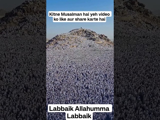 Labbaik Allahumma Labbaik ❤️ | Day of Arafah 2026 🕋 | Emotional Hajj Moments