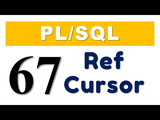 PL/SQL tutorial 67: PL/SQL Ref Cursors In Oracle Database by Manish Sharma
