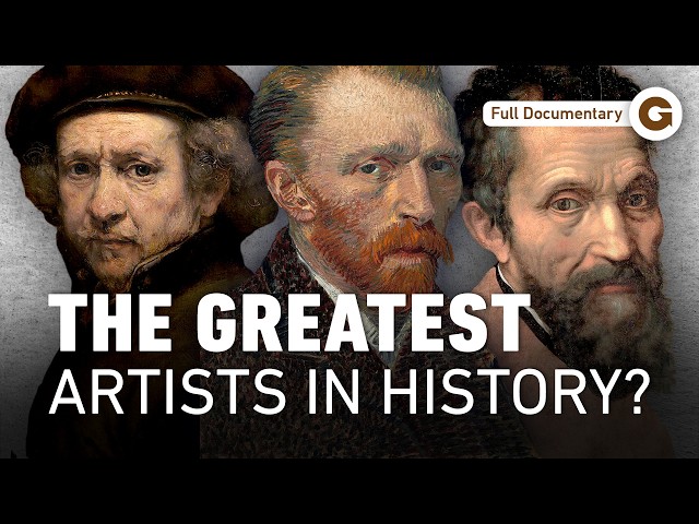 Giants Of Art: Michelangelo, Rembrandt & Van Gogh | Extra Long Documentary