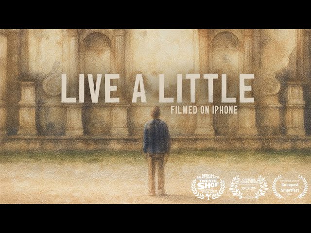 ''Live a little'' | an award winning short film made with iPhone