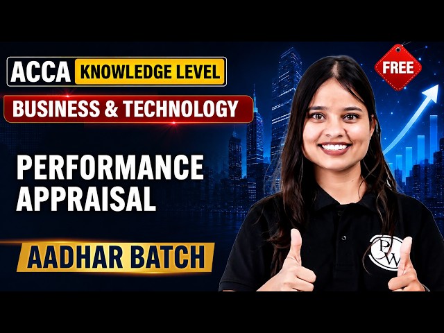 Performance Appraisal | ACCA BT/F1 Knowledge Level | FREE Aadhar Batch 🎯