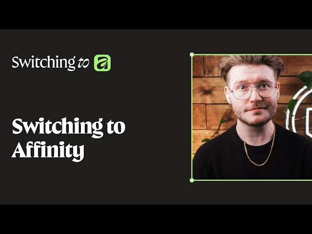 Switching to Affinity