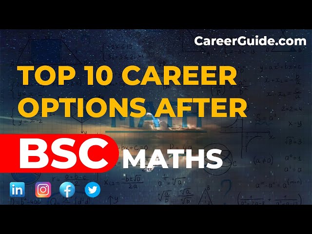 Top 10 Career Options after BSc Maths