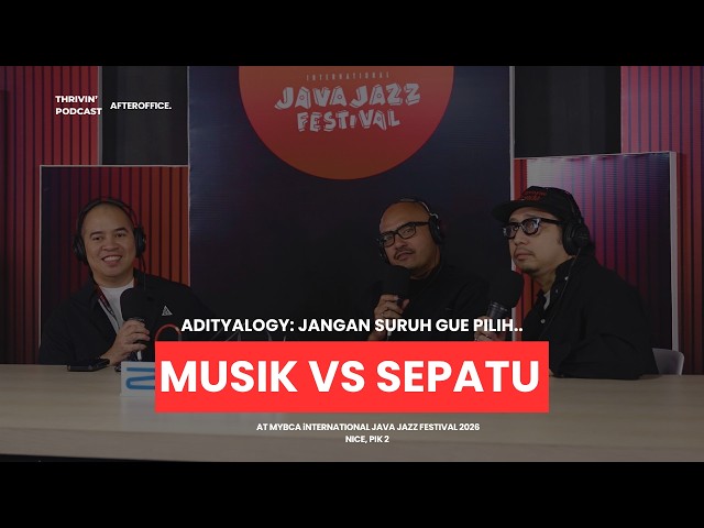 Adityalogy: Dari Musik, Sepatu, Sampai Java Jazz | Thrivin’ Podcast #1