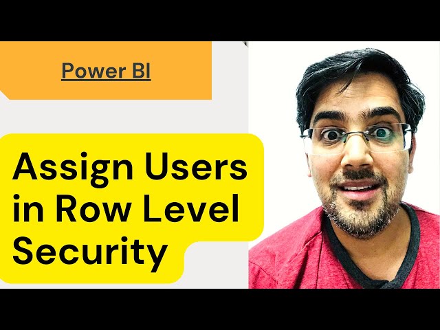 How to assign users in Row Level Security in Power BI