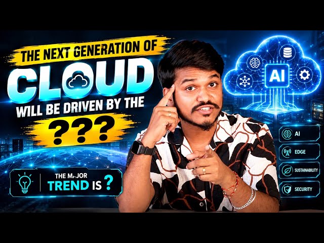 The Next Generation of Cloud Will Be Driven by THIS! 🚀 | The Major Cloud Trend You Need to Know