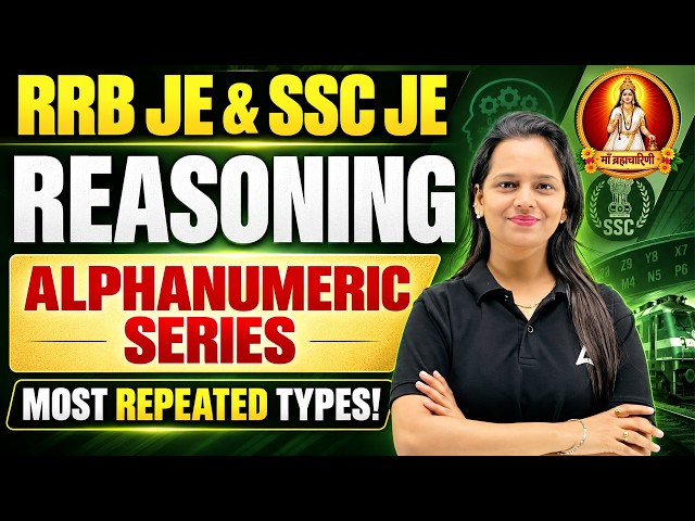 Alphanumeric Series Reasoning | RRB JE/SSC JE 2026 | RRB JE/SSC JE Reasoning Classes By Akansha Mam