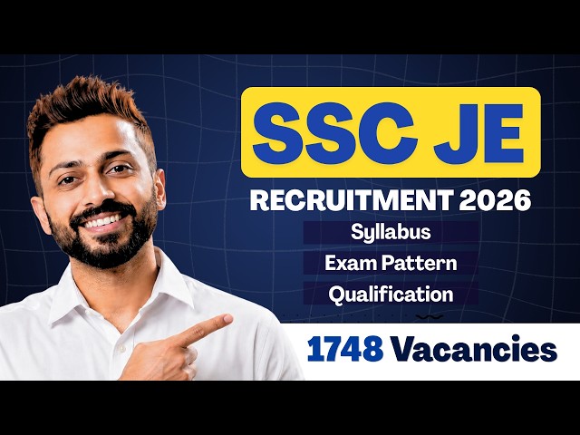 SSC JE Recruitment 2026 🔥 | Complete Details