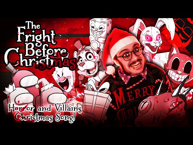 THE FRIGHT BEFORE CHRISTMAS | Horror & Villains Xmas Song! FNAF, Bendy, Among Us and more!