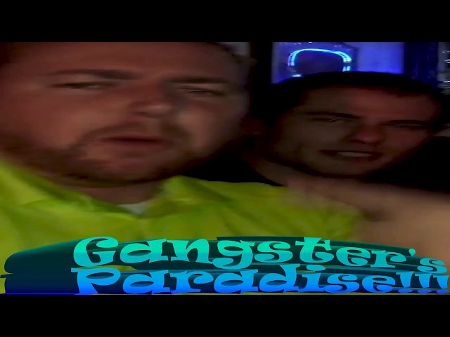 Gangster's Paradise!