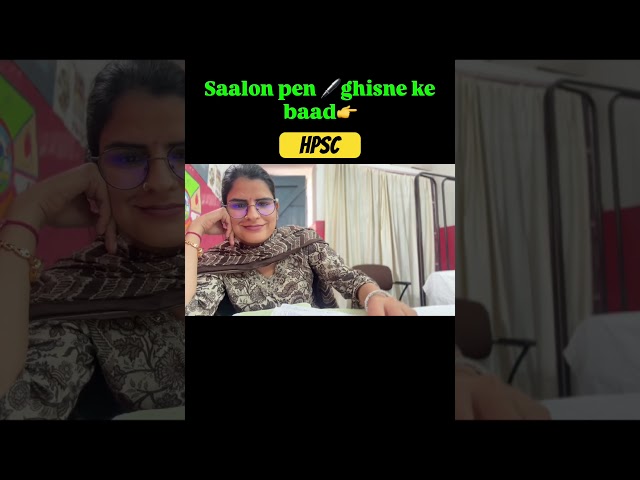 Saalon pen ghisne ke baad✍️#selection #hpscassistantprofessor #govtjobs #pgtexam