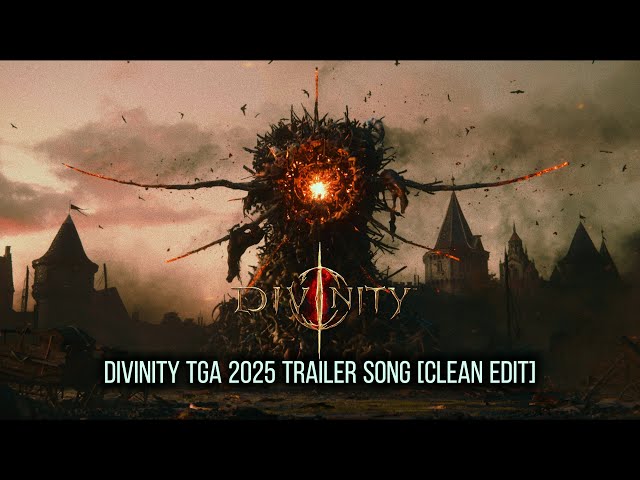 Divinity - TGA 2025 Cinematic Announcement Trailer Song [Clean Edit]