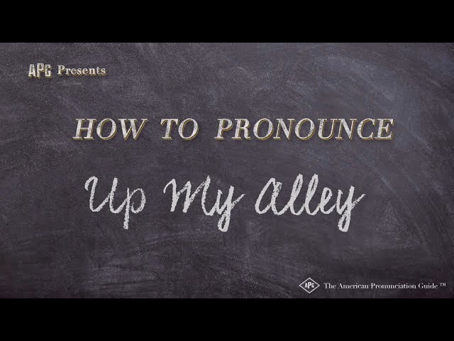 How to Say "Up My Alley" (American Slang - See Description for Explanation)