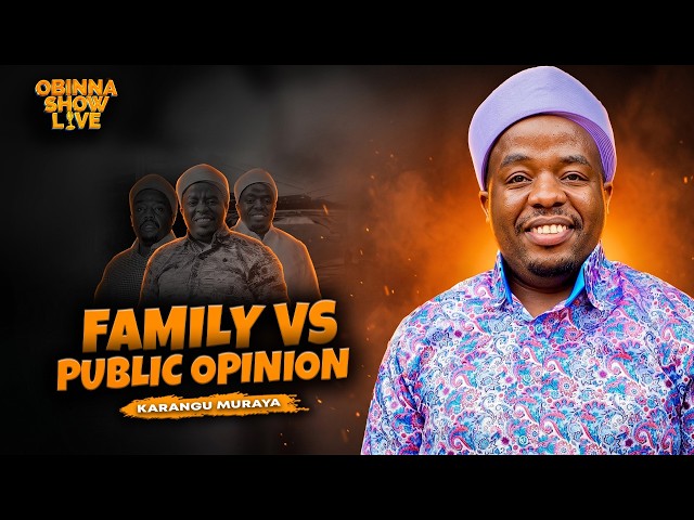 FAMILY VS PUBLIC OPINION - Karangu Muraya