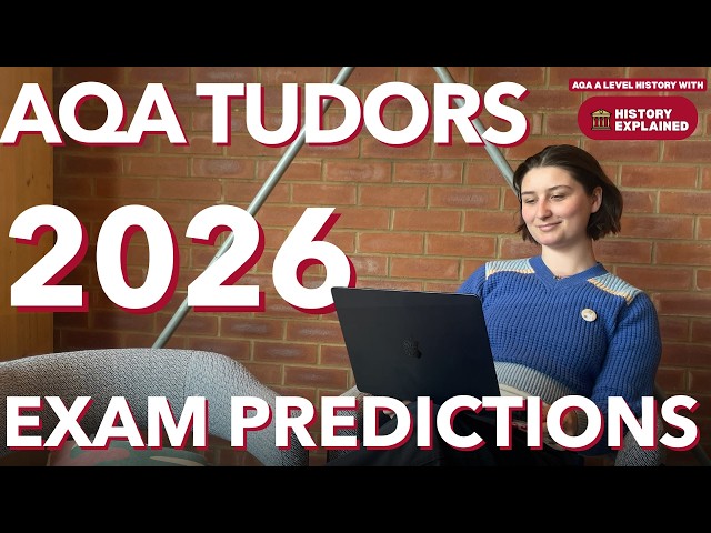 2026 AQA A Level History Tudor Britain Question Predictions