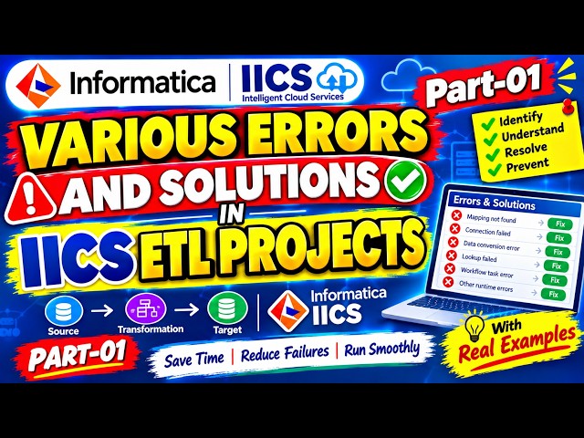 Informatica IICS Tutorial: Various Errors & Solution in IICS ETL Projects Part-01