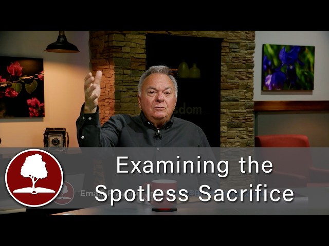 Examining the Spotless Sacrifice - Episode 2157