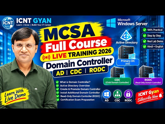 MCSA Full Course Live Training 2026 | Domain Controller, AD, CDC & RODC Explained | ICNT Gyan