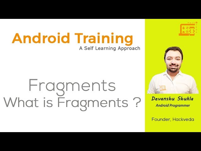 Android Course: What are Android Fragments ?