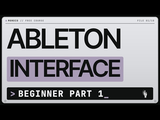 Ableton Live 12 for Beginners: The Interface Explained (Part 1)