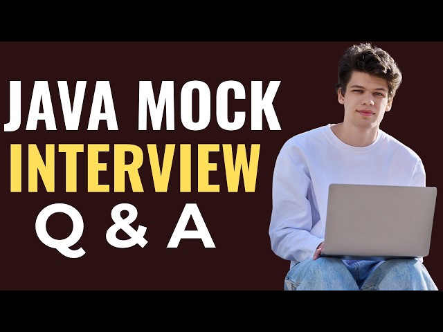 Java Mock Interview Questions and Answers | Practice  Interview Questions