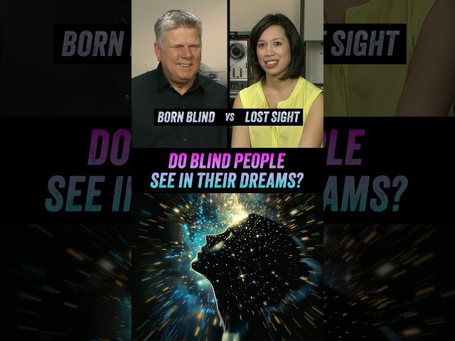 Do Blind People See In Their Dreams? - Born Blind vs Lost Sight - Ft. Christine Ha