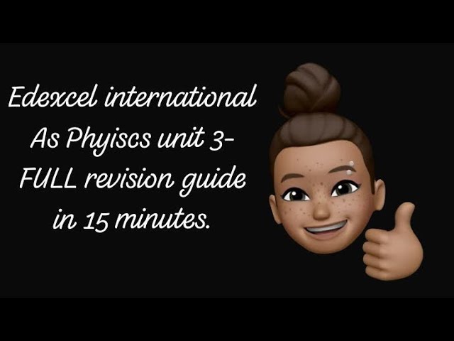 Edexcel International AS Physics Unit 3 – FULL Revision Guide in 15 Minutes! | Exam Hack