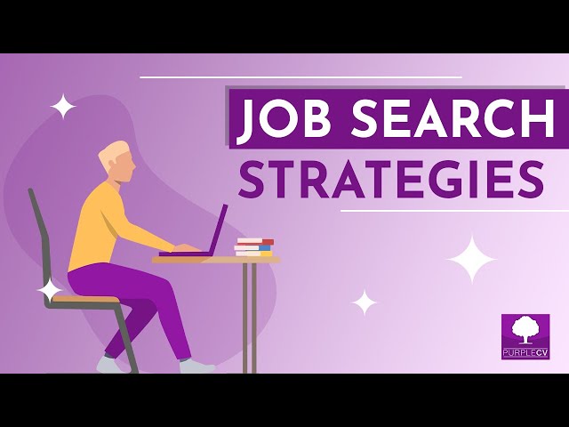 Job Search Tips: 5 Job Search Strategies You Need To Follow | PurpleCV