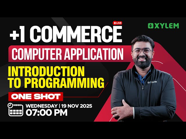 Plus One Commerce - Computer Application | Introduction To Programming - One Shot |Xylem +1 Commerce