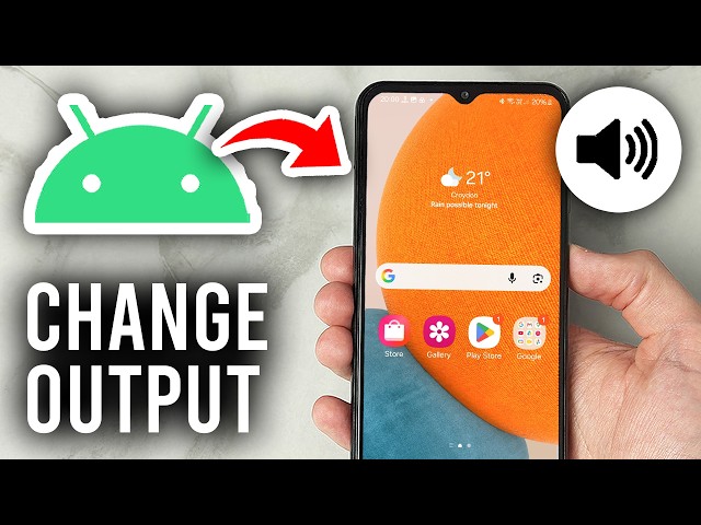 How To Change Audio Output On Android - Tutorial