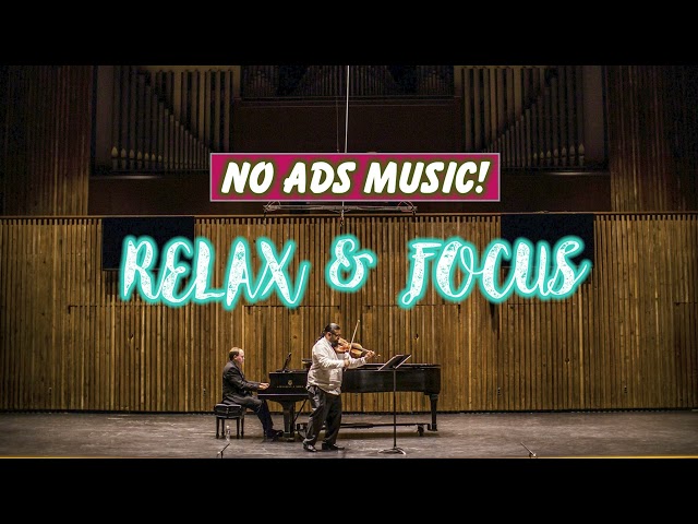 90 minutes of music for relax & focus - NO ADs MUSIC