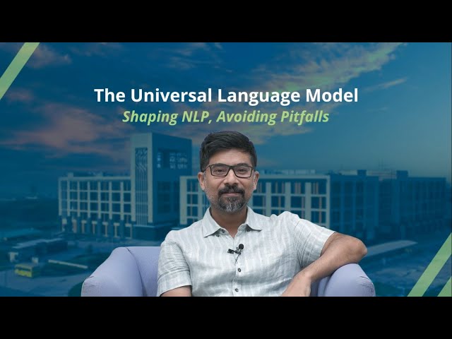 The Universal Language Model: Shaping NLP, Avoiding Pitfalls