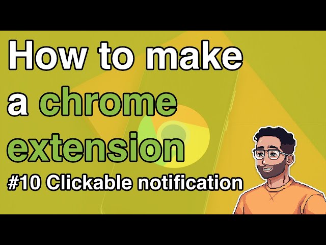 How to make a Chrome Extension #10 - Notification click behavior