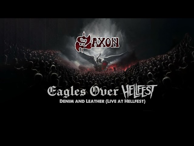 SAXON - Denim And Leather (Live at Hellfest) [Official Audio]