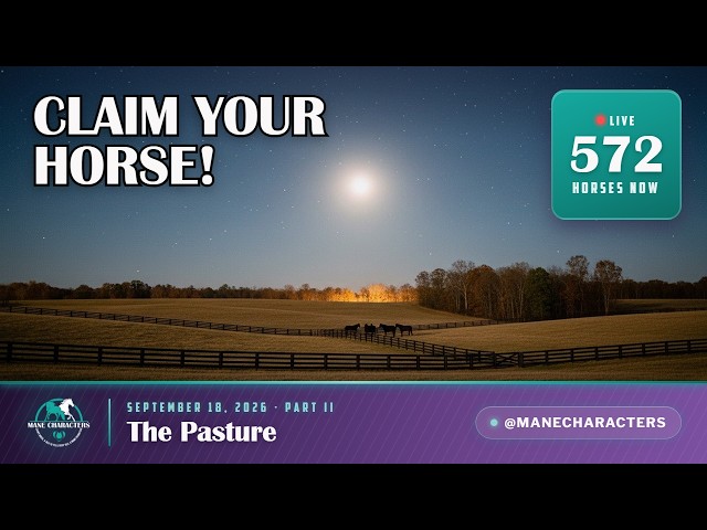 🐴 The Pasture | Chat to Claim Your Own Horse | 572 Live | September 18, Part II
