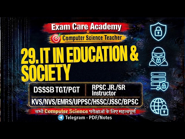 IT in Education & Society DSSSB TGT PGT Computer Science Class | Exam care academy