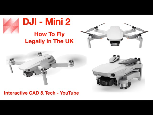 DJI Mini 2 Tutorial: Fly Legally in the UK