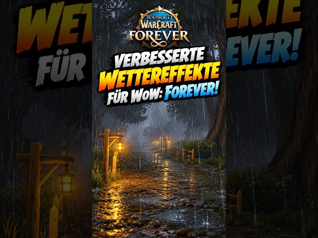 Beautiful: World of Warcraft: Forever gets improved weather effects!