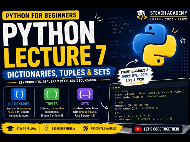 Python Lecture 7 | Dictionaries, Tuples & Sets | Python for Beginners
