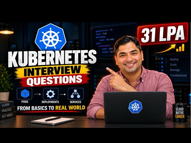 Kubernetes Interview Questions That Helped Students Crack a 31 LPA Package 🚀 | Real-World Scenarios
