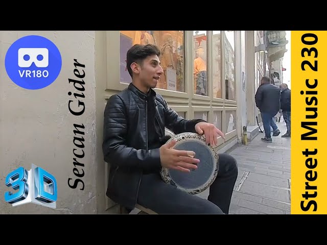 Vr180 3D Street Music 230 / Dümbelek / Sercan Gider